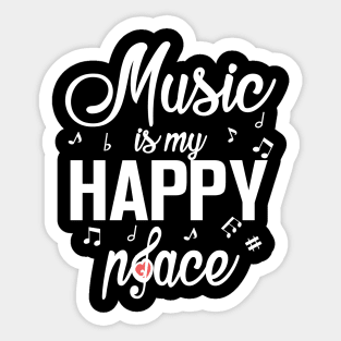 Music is my Happy Place Sticker